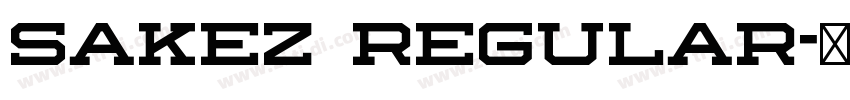 Sakez Regular字体转换 Sakez Regular字体转换